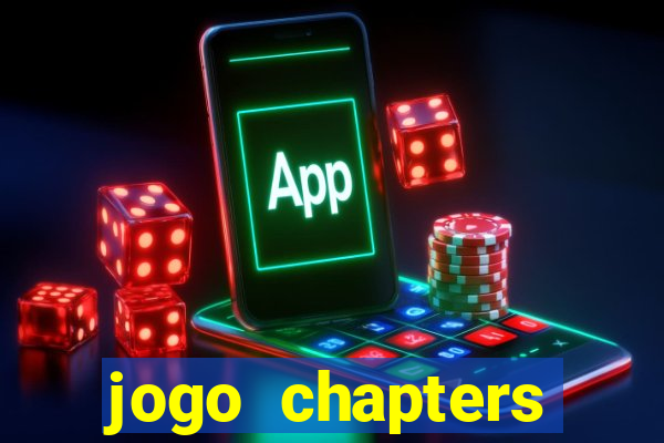 jogo chapters diamantes infinitos