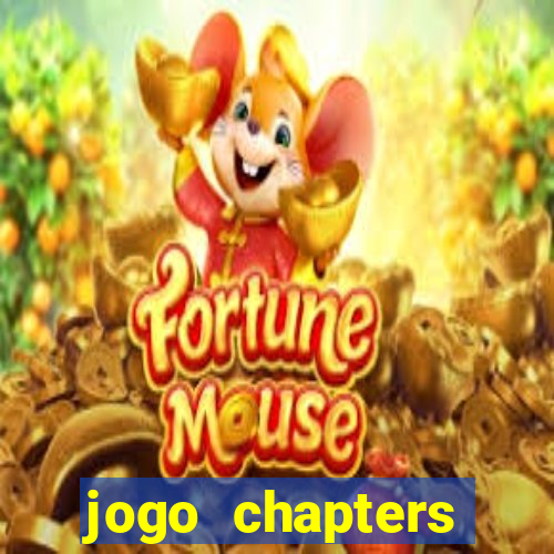 jogo chapters diamantes infinitos