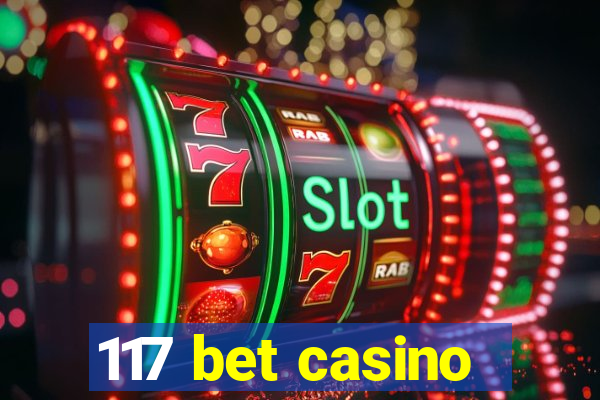 117 bet casino