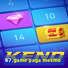 67.game paga mesmo