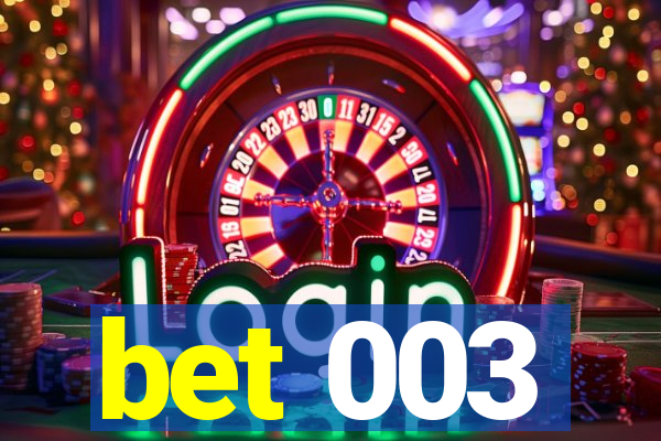 bet 003