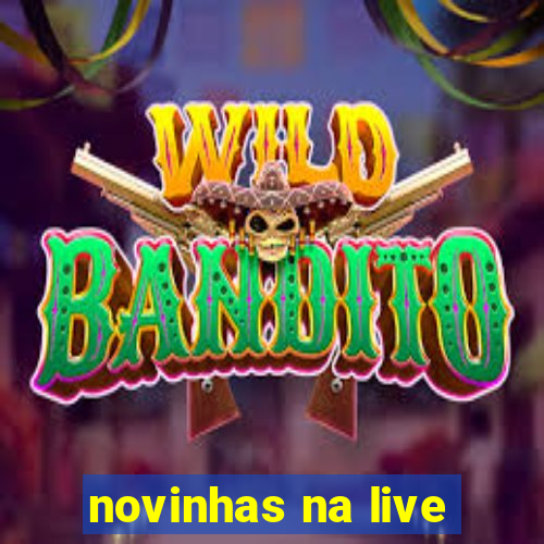 novinhas na live