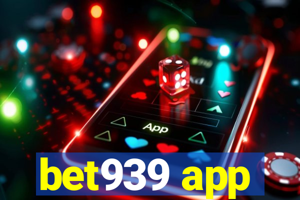 bet939 app