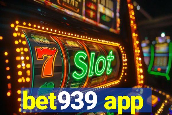 bet939 app