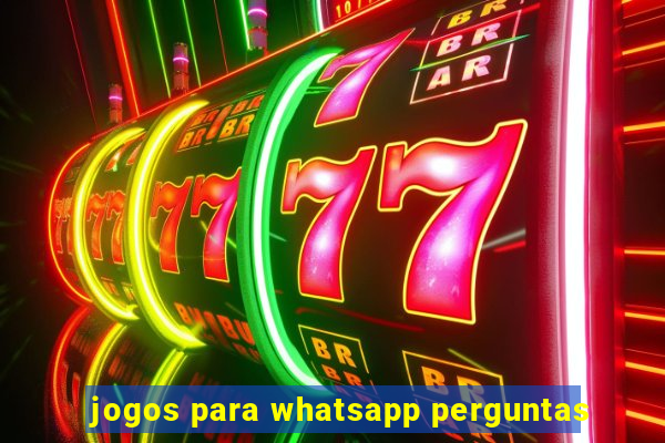 jogos para whatsapp perguntas