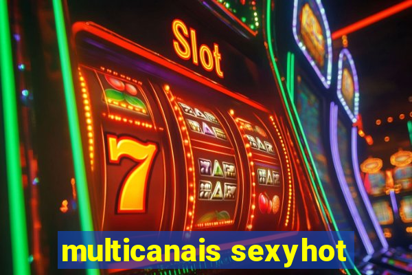 multicanais sexyhot