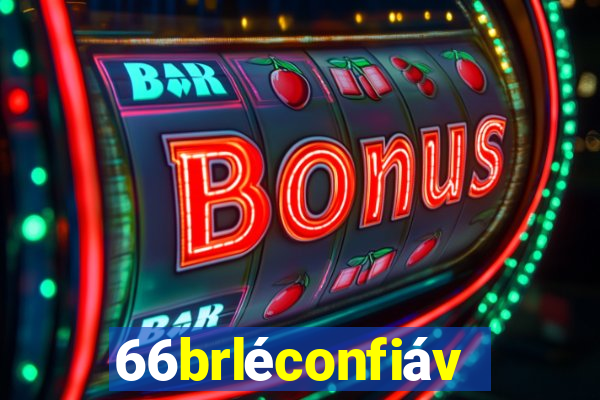 66brléconfiável