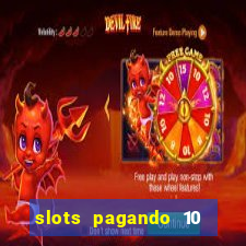 slots pagando 10 no cadastro