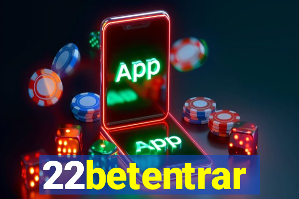 22betentrar