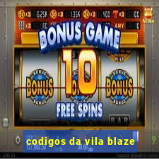 codigos da vila blaze