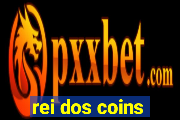 rei dos coins