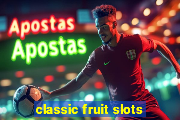 classic fruit slots