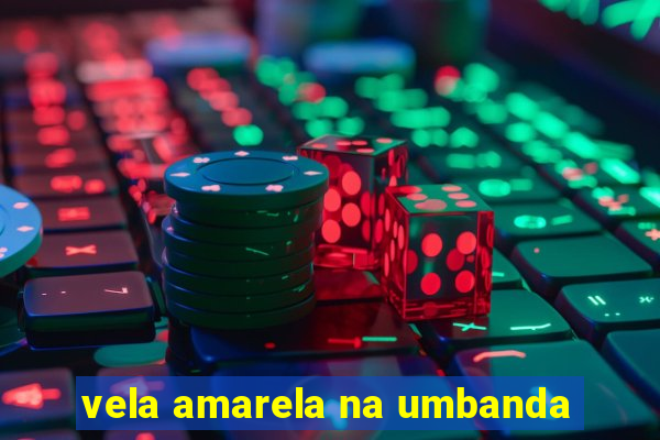 vela amarela na umbanda