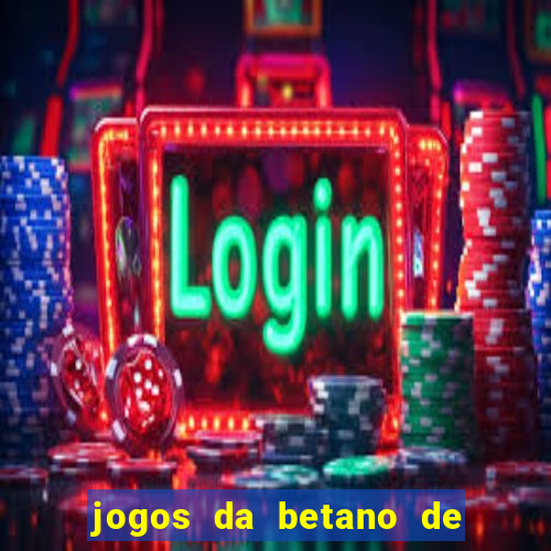 jogos da betano de 1 centavo