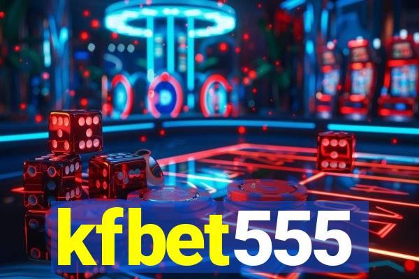 kfbet555