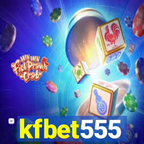 kfbet555