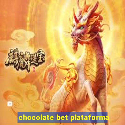 chocolate bet plataforma