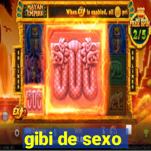 gibi de sexo