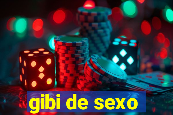 gibi de sexo