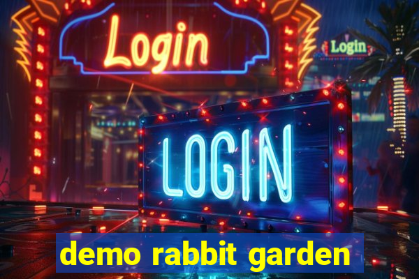 demo rabbit garden