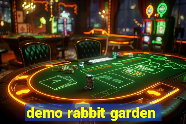 demo rabbit garden