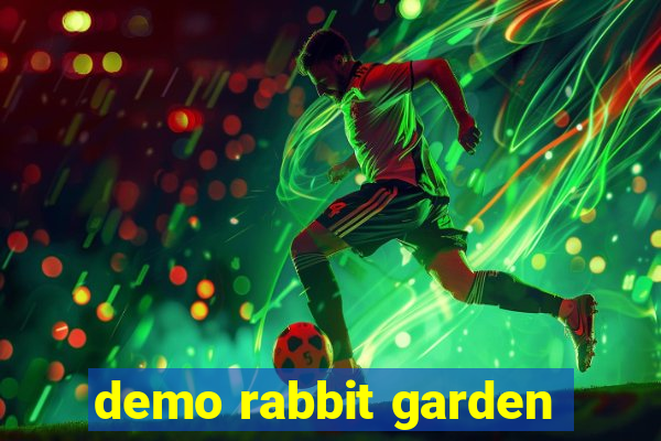 demo rabbit garden