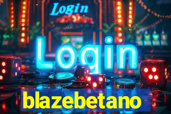 blazebetano