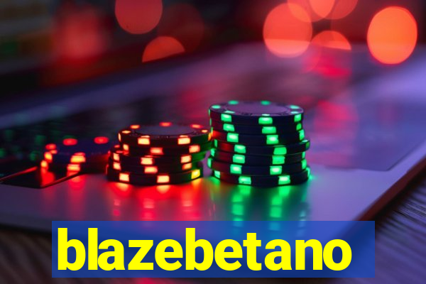 blazebetano