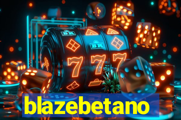 blazebetano