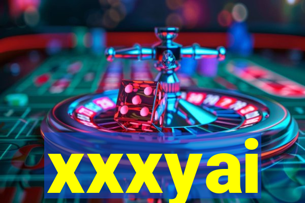 xxxyai