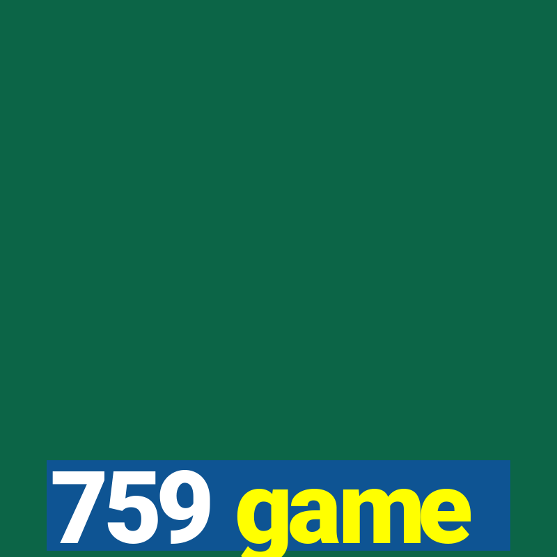 759 game