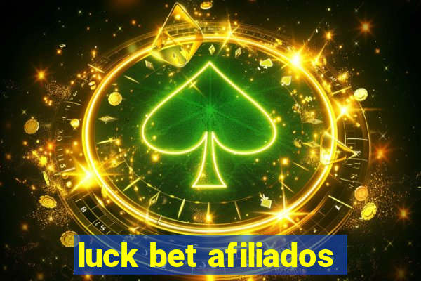 luck bet afiliados