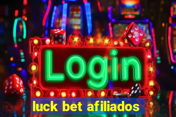 luck bet afiliados