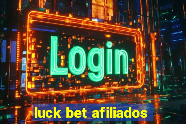 luck bet afiliados