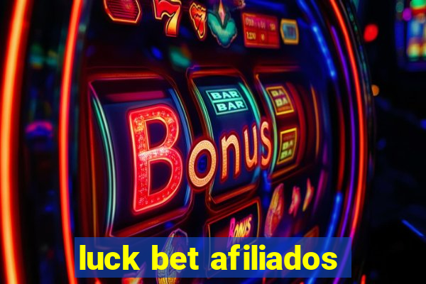 luck bet afiliados