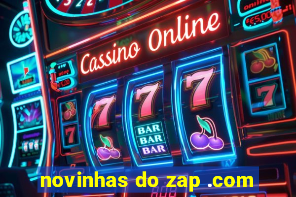 novinhas do zap .com