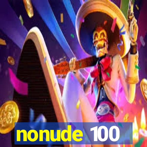 nonude 100