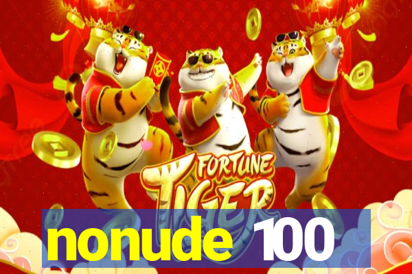 nonude 100