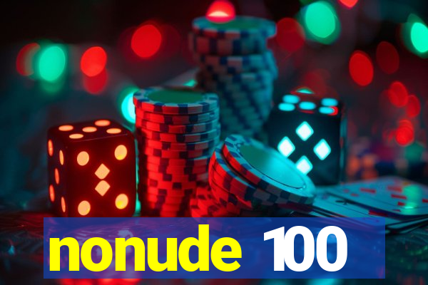 nonude 100