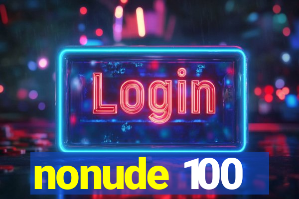 nonude 100