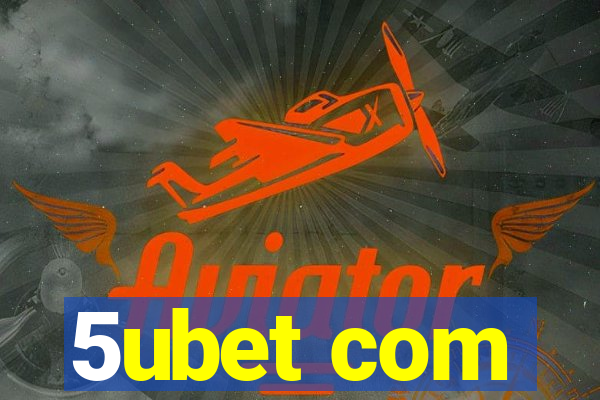 5ubet com