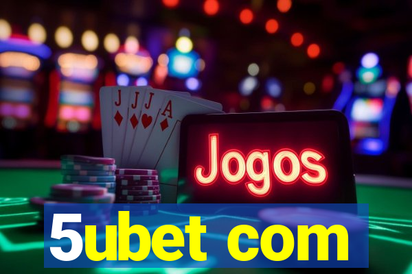 5ubet com