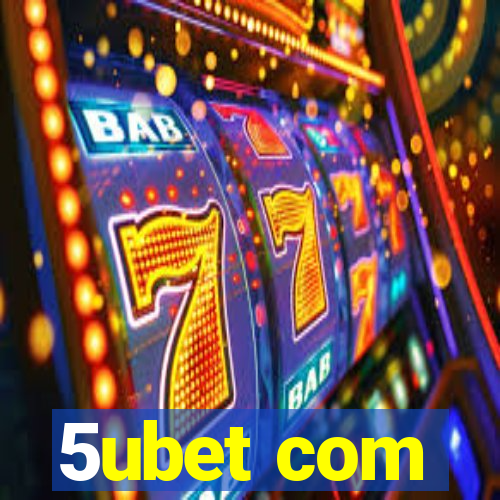 5ubet com