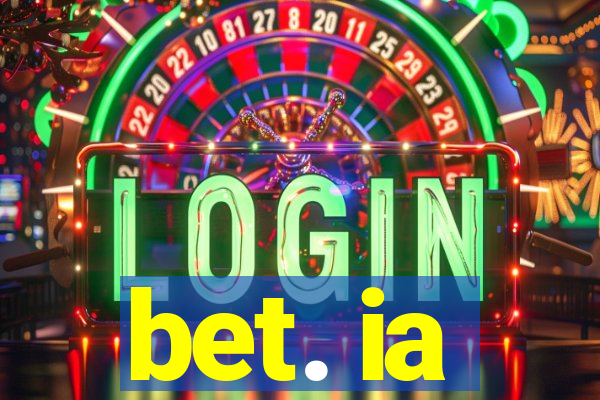 bet. ia