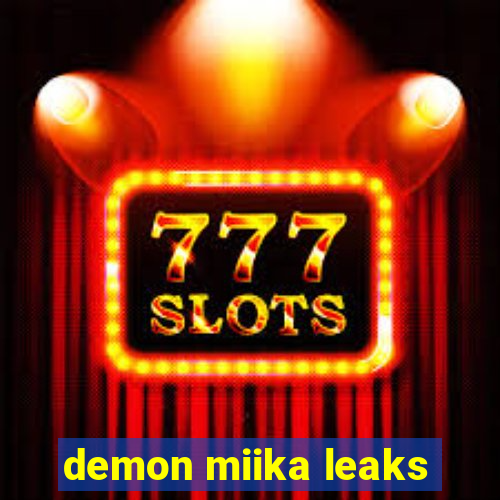 demon miika leaks