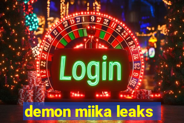 demon miika leaks