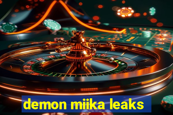 demon miika leaks