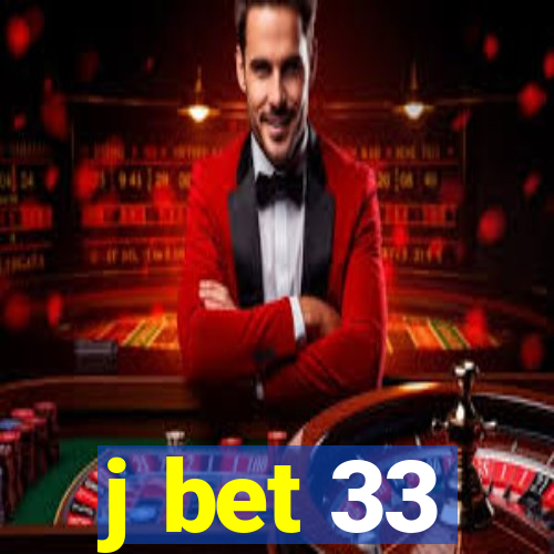 j bet 33