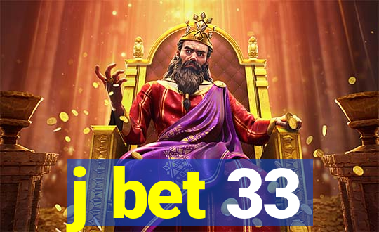 j bet 33