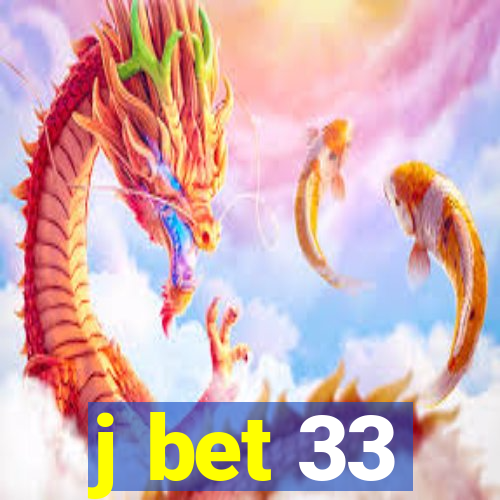 j bet 33